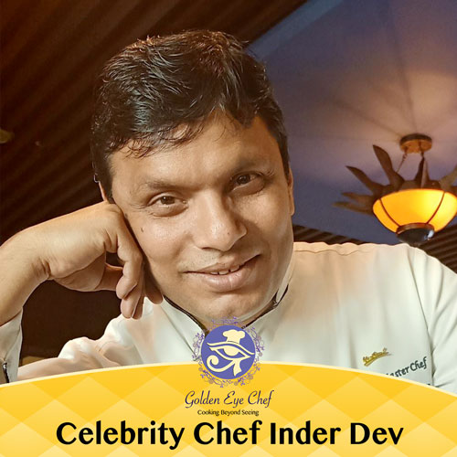 Celebrity Chef Inder Dev, Team - Golden Eye Chef 2022 | International