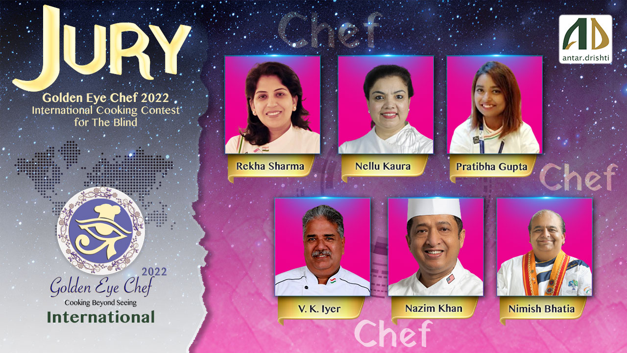 Master Chef Nazim Khan, Chef Nellu Kaura, Chef Nimish Bhatia, Chef Pratibha Gupta, Chef Rekha Sharma, Chef V. K. Iyer Jury member of Golden Eye Chef 2022 an International Cooking Contest for the Blind