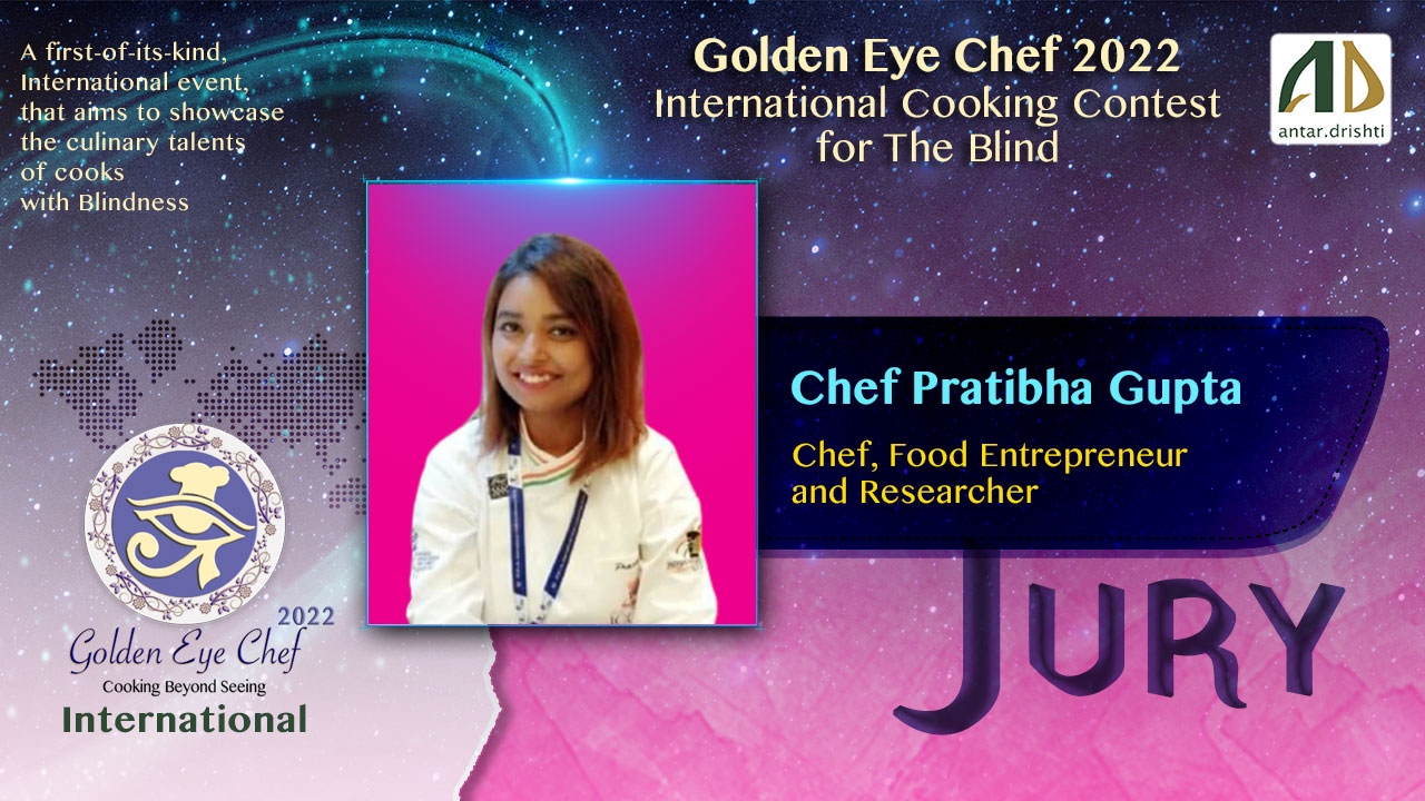 Chef Pratibha Gupta, Jury member of Golden Eye Chef 2022 an International Cooking Contest for the Blind